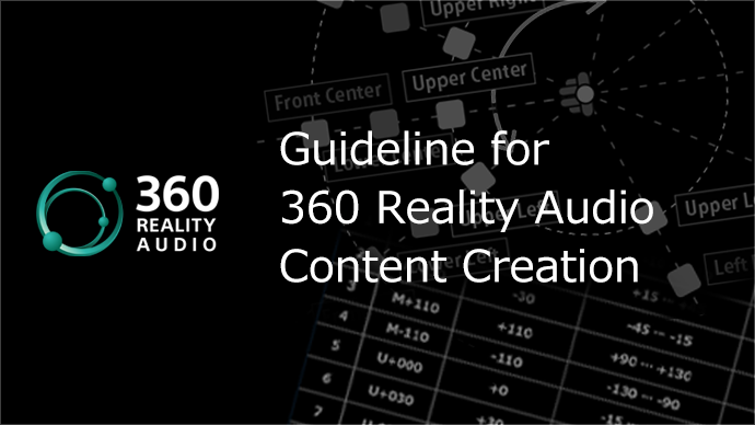 Guideline for 360 Reality Audio Content Creation